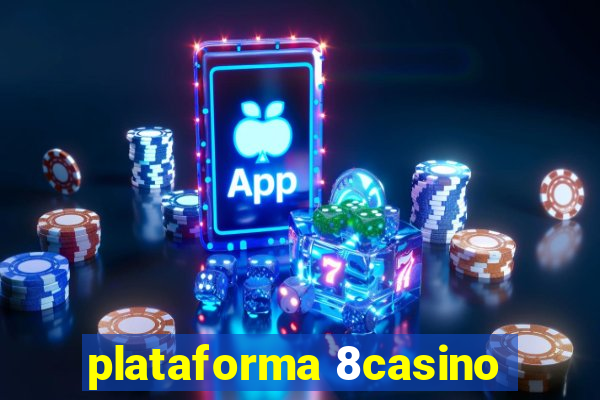 plataforma 8casino